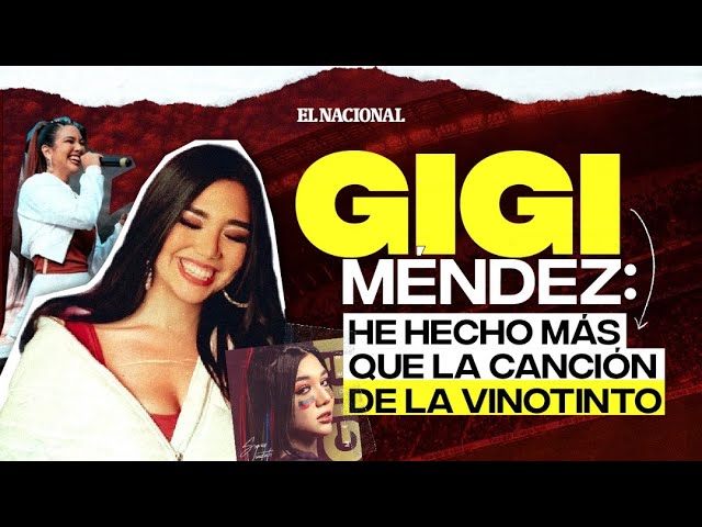 Gigi Méndez: He hecho mucho más que la canción de la Vinotinto