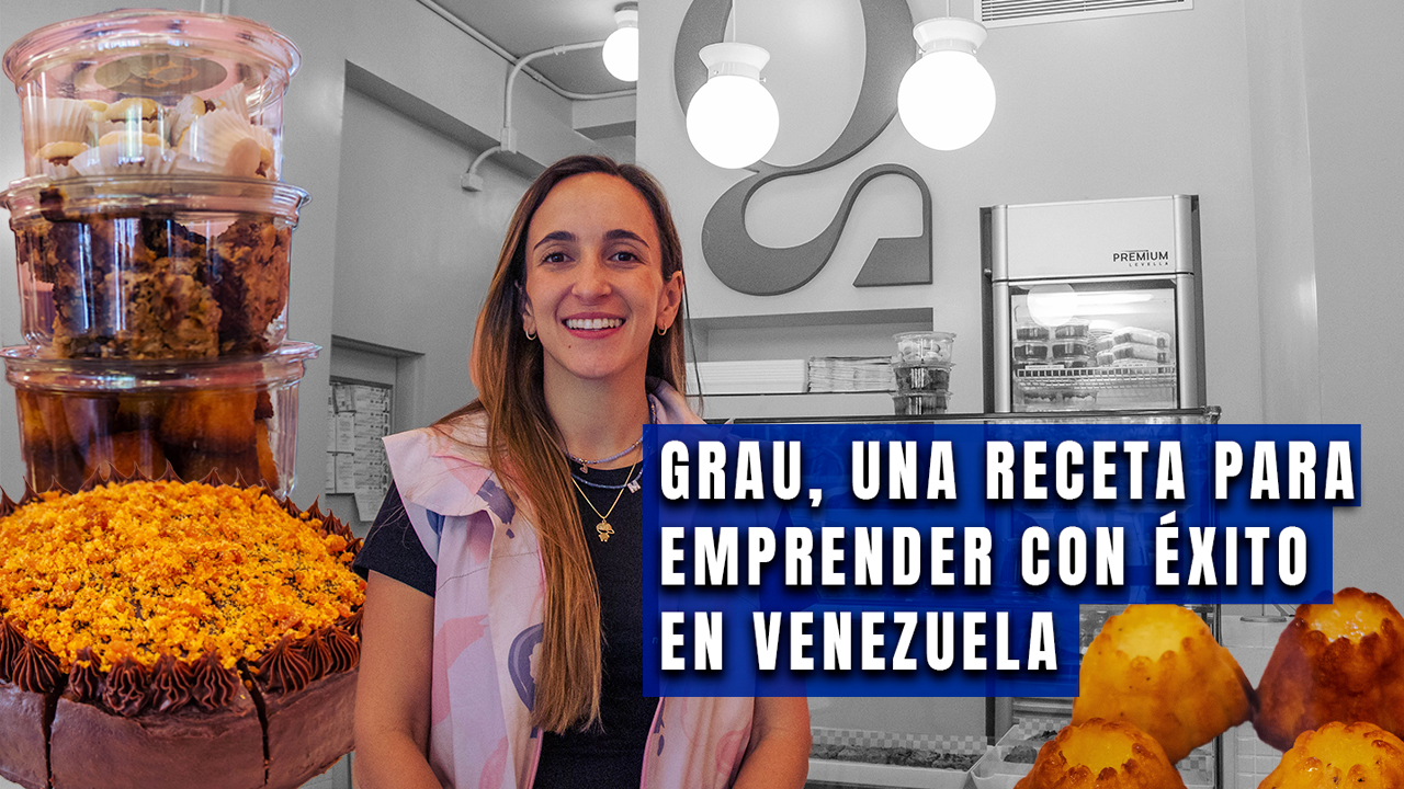 Grau, una receta para emprender con éxito en Venezuela