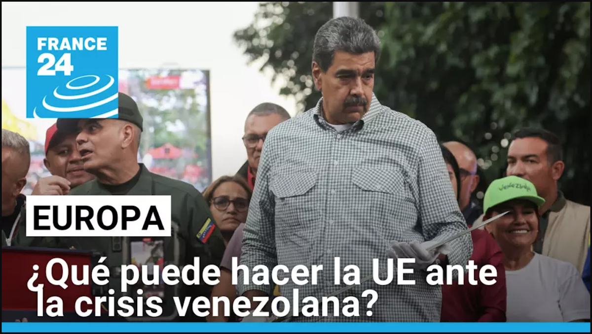 Venezuela: ¿cuáles son los movimientos de la Unión Europea ante la crisis electoral?